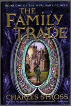 The Family Trade by Charles Stross (First Edition)
