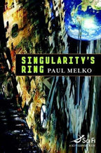 Singularity's Ring by Paul Melko (First Edition) Review Copy