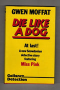 Die Like a Dog by Gwen Moffat (First UK Edition) Gollancz File Copy