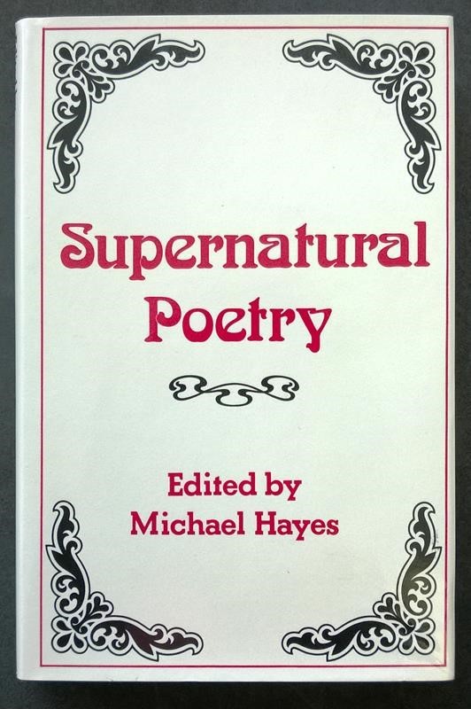 Supernatural Poetry, a selection 16th Century to the 20th Century by Michael Hay