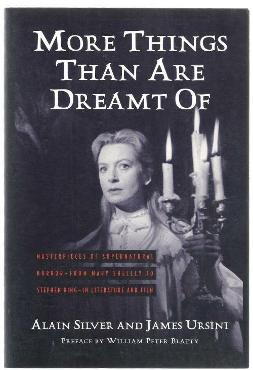 More Things Than Are Dreamt Of by Alain Silver & James Ursini