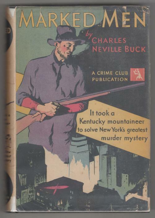 Marked Men by Charles Neville Buck (First Edition)