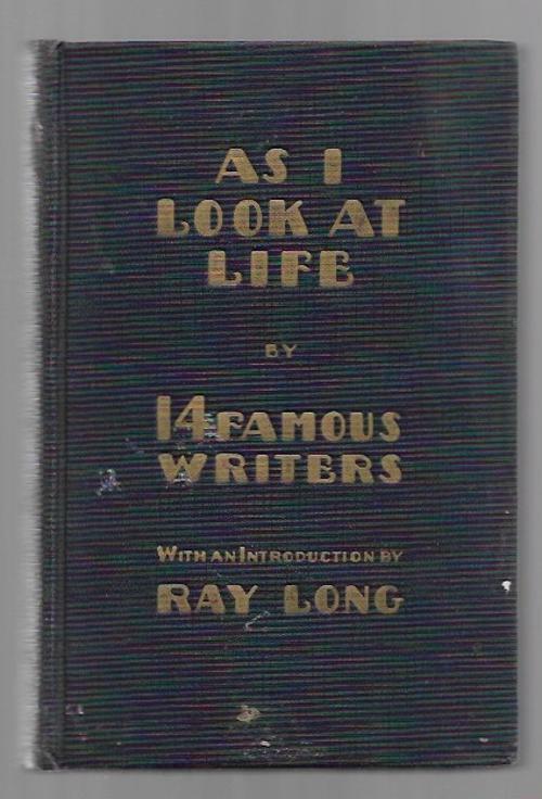 As I Look at Life by 14 Famous Writers by Ray Long (Editor) Neysa McNein