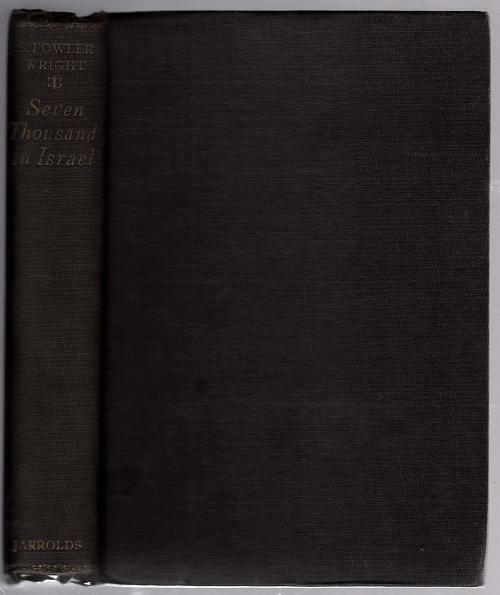 Seven Thousand in Israel by S. Fowler Wright (First Edition)