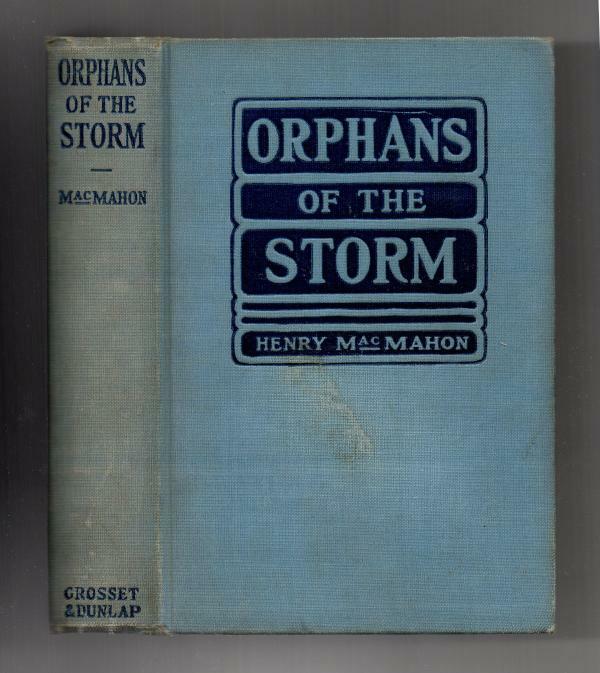 Orphans of the Storm by Henry MacMahon (First Photoplay Edition)