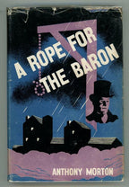 A Rope for the Baron by John Creasey as Anthony Morton (First Edition)