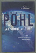 The Far Shore of Time by Frederik Pohl Signed