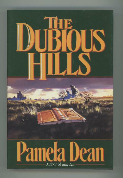 The Dubious Hills by Pamela Dean (First Edition)