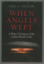 When Angels Wept by Eric G. Swedin (First Edition)