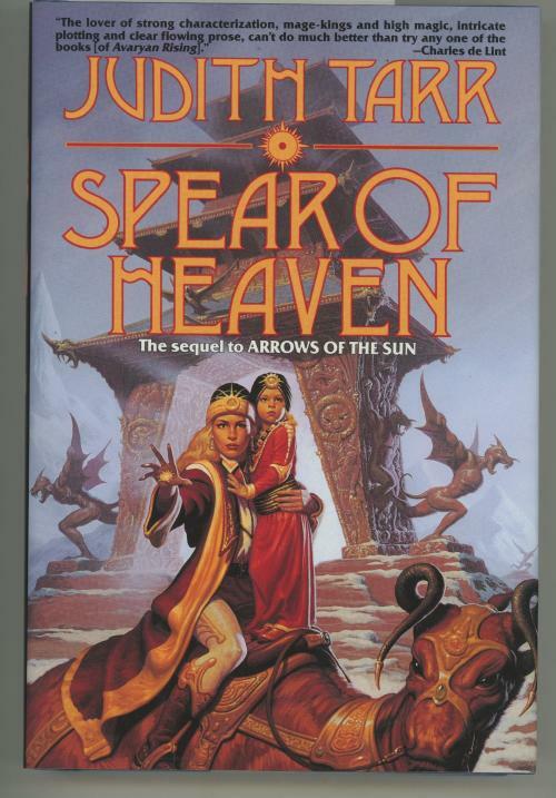 Spear of Heaven by Judith Tarr