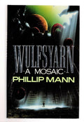 Wulfsyarn by Phillip Mann (First UK Edition) File Copy