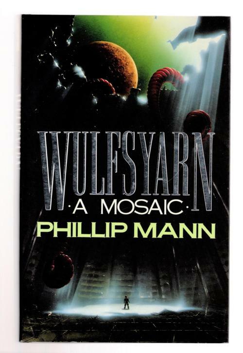 Wulfsyarn by Phillip Mann (First UK Edition) File Copy