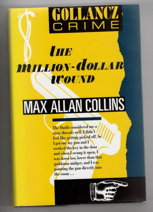 The Million-Dollar Wound by Max Allan Collins (First UK Edition) File Copy