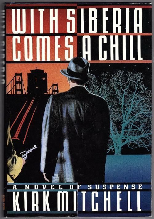 With Siberia Comes a Chill by Kirk Mitchell (First Edition)