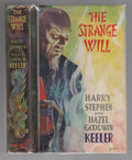The Strange Will by Harry Stephen & Hazel Goodwin Keeler (First Edition) Otto...