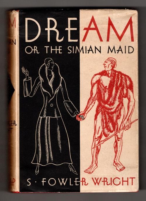 Dream, or the Simian Maid by S. Fowler Wright (First Edition, 1931)