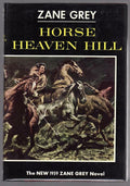 Horse Heaven Hill by Zane Grey (First Edition)