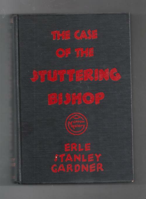 The Case of the Stuttering Bishop by Erle Stanley Gardner (First Edition)