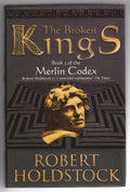 The Broken Kings by Robert Holdstock (First UK Edition) Gollancz File Copy