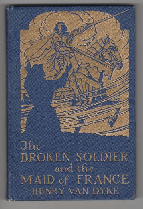 The Broken Soldier and the Maid of France by Henry Van Dyke (Schoonover, Art)...