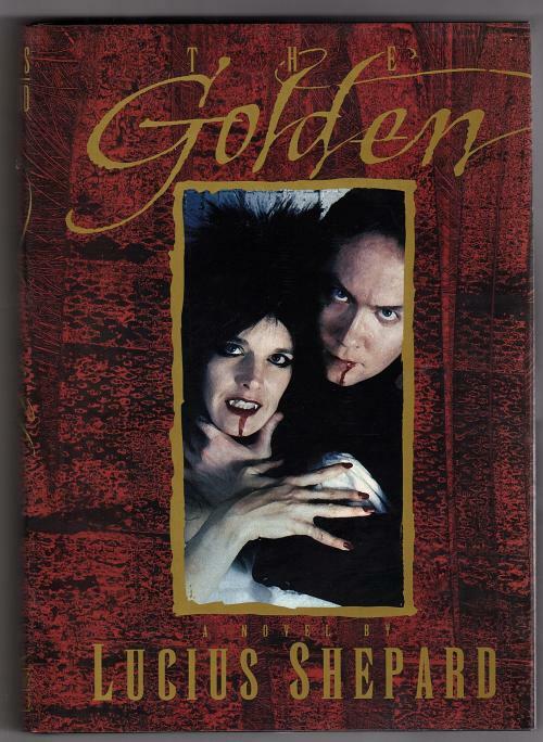 The Golden by Lucius Shepard (Limited First Edition)