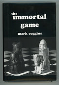 The Immortal Game by Mark Coggins Signed 1st- High Grade