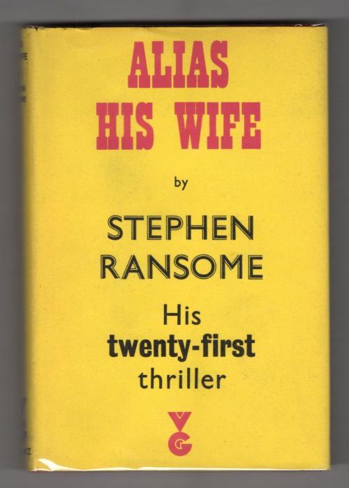 Alias His Wife by Stephen Ransome (First UK Edition) Gollancz File Copy