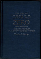 The Way to Ground Zero: The Atomic Bomb by Martha A. Bartter (First Edition)