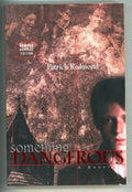 Something Dangerous by Patrick Redmond ARC, Stated First Edition (SOFTCOVER)