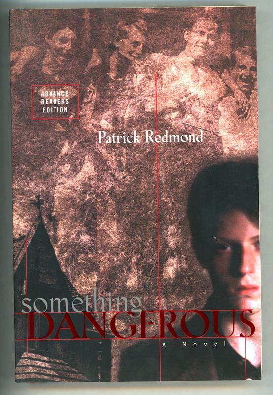 Something Dangerous by Patrick Redmond ARC, Stated First Edition (SOFTCOVER)