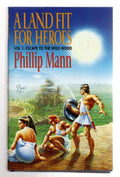 A Land Fit for Heroes by Phillip Mann (First UK Edition) File Copy