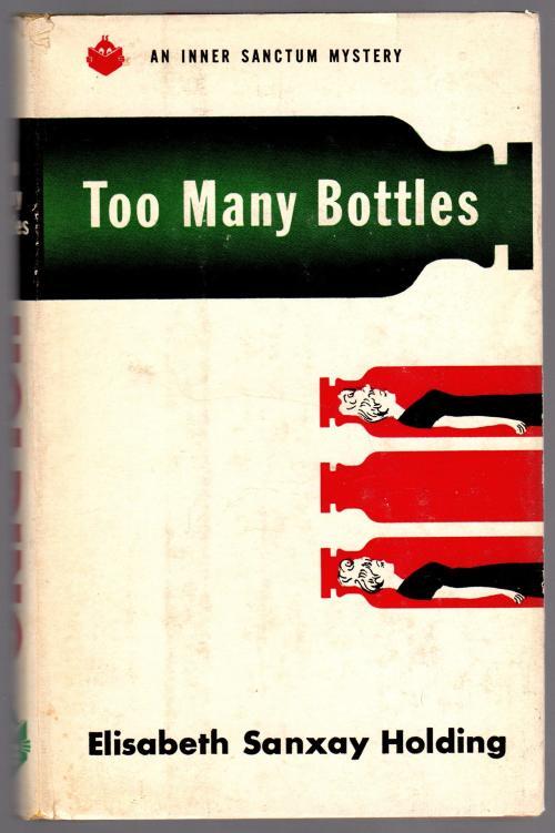 Too Many Bottles by Elisabeth Sanxay Holding (First Edition)