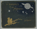 The Romance of the Moon by J. A. Mitchell (Signed, First edition)