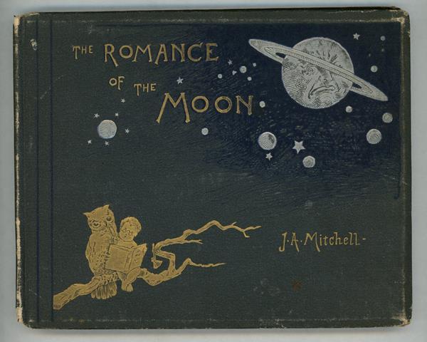 The Romance of the Moon by J. A. Mitchell (Signed, First edition)