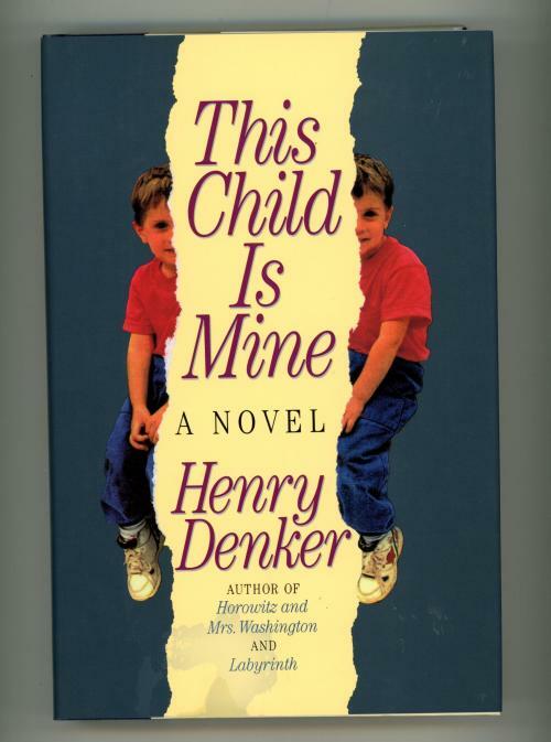 This Child Is Mine by Henry Denker (First Edition)