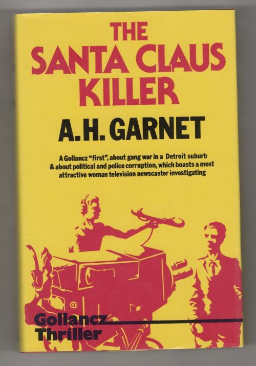 The Santa Claus Killer by A. H. Garnet (First UK Edition) Gollancz File Copy