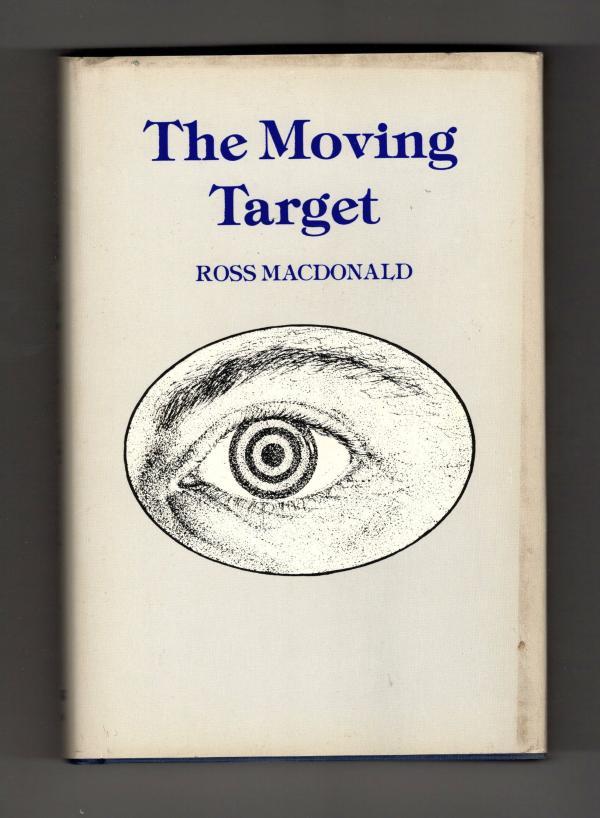 The Moving Target by Ross MacDonald (First Thus)