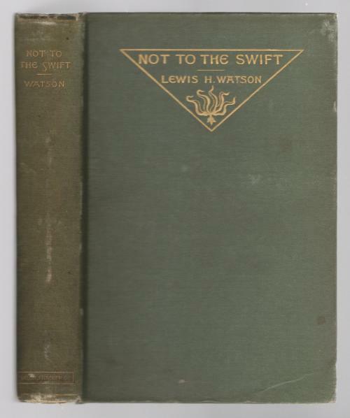 Not to the Swift by Lewis H. Watson [Lewis Harrison] First Edition
