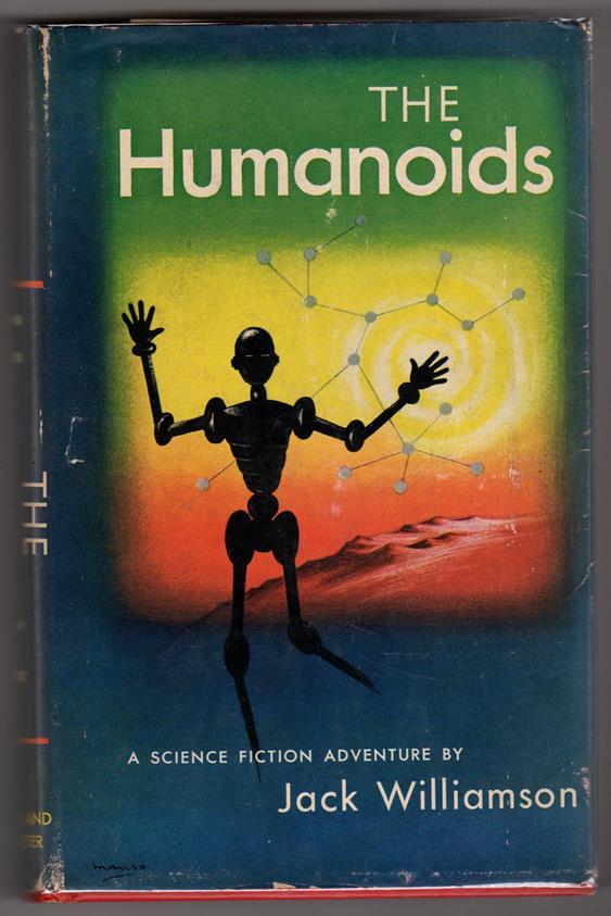 The Humanoids by Jack Williamson (First Edition)