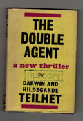 The Double Agent by Darwin and Hildegarde Teilhet (First Edition) File Copy