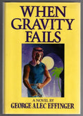 When Gravity Fails by George Alec Effinger (First Edition) Signed