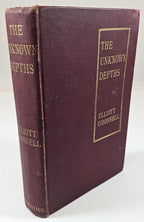 The Unknown Depths: A Tale by Elliott O'Donnell (First Edition)