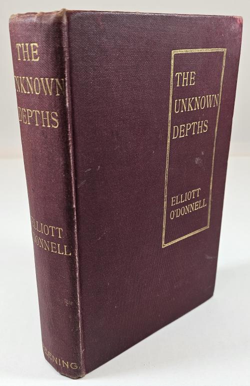 The Unknown Depths: A Tale by Elliott O'Donnell (First Edition)