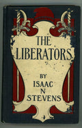 The Liberators by Isaac N. Stevens (First Edition)