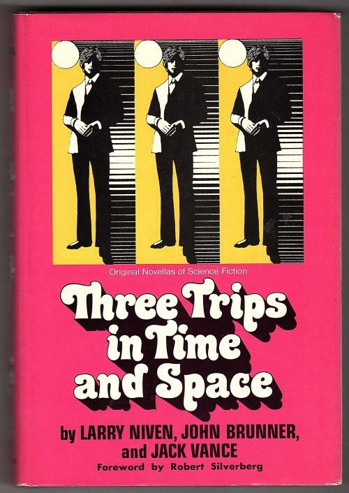 Three Trips in Time and Space by Larry Niven, John Brunner & Jack Vance (1st Ed)