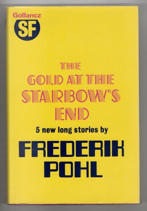 The Gold at the Starbow's End by Frederik Pohl (First UK) Gollancz File Copy