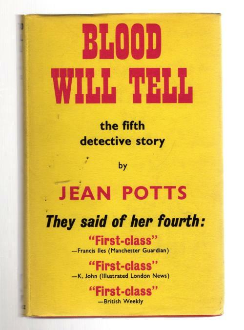 Blood Will Tell by Jean Potts (First UK Edition) File Copy