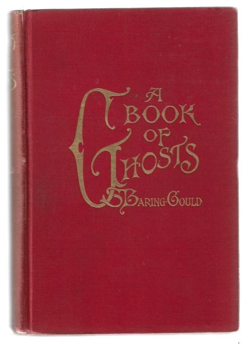 A Book of Ghosts by S. Baring-Gould (First U.S. Edition)