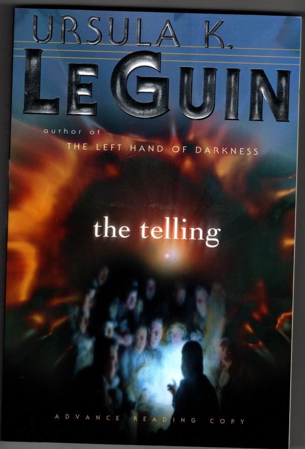 The Telling by Ursula K. Le Guin (First Edition) Advance Reading Copy