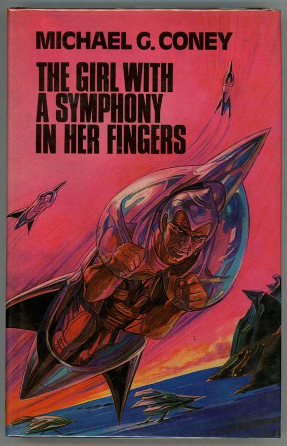 The Girl with a Symphony in Her Fingers by Michael G. Coney (First edition) Josh